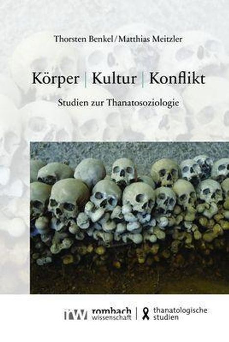 Thorsten Benkel: Benkel, T: Körper - Kultur - Konflikt, Buch
