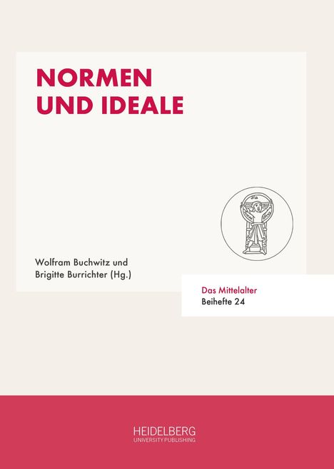 „NORMEN UND IDEALE“, Autoren: Wolfram Buchwitz, Brigitte Burrichter, Das Mittelalter Beihefte 24. Logo mit Figur in Kreis.