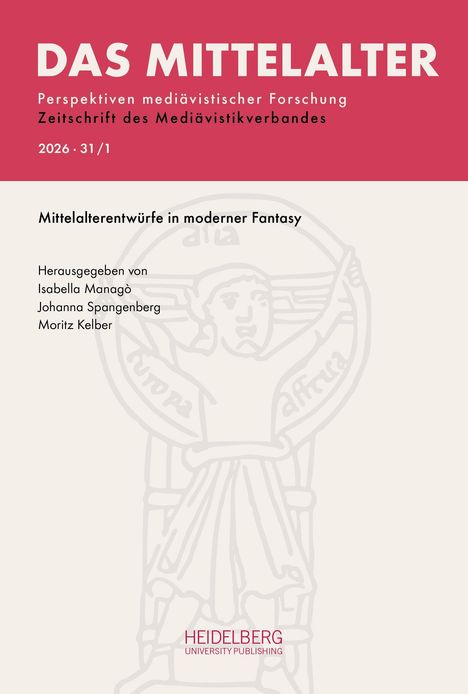 Titel: "DAS MITTELALTER". Themen: Perspektiven mediävistischer Forschung. Jahr: 2026. Herausgegeben von Isabella Managò. Logo unten.