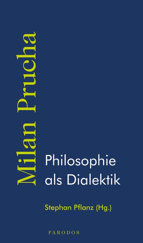 Milan Prucha: Philosophie als Dialektik, Buch