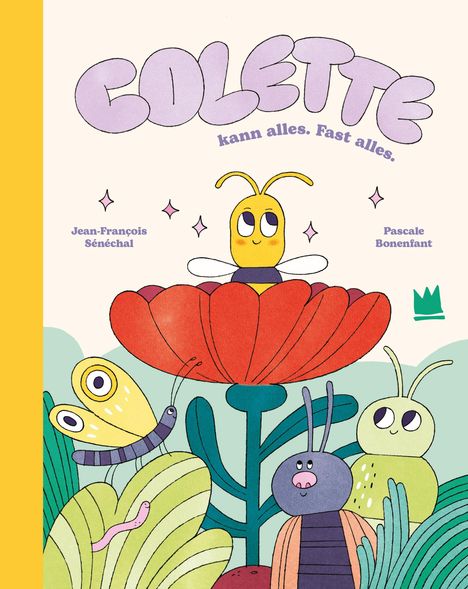 "Colette, kann alles. Fast alles." zeigt fröhliche Insekten um eine große rote Blume. Schrift von Jean-François Sénéchal.