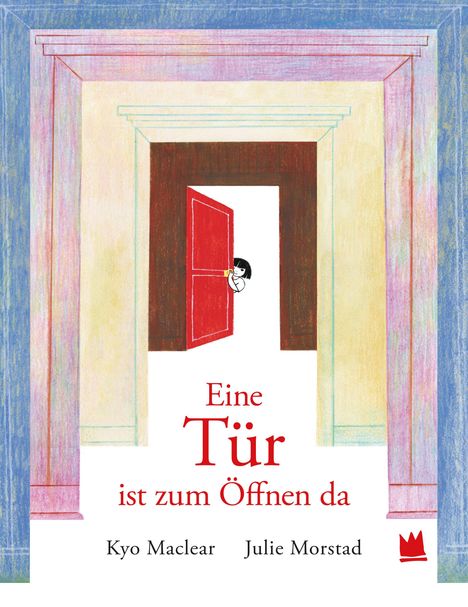 Text: „Eine Tür ist zum Öffnen da“. Illustration: Ein Kind schaut durch eine rote Tür, umgeben von farbigen Rechtecken.