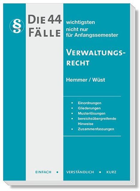 "Die 44 wichtigsten Fälle nicht nur für Anfangssemester, Verwaltungsrecht, Hemmer/Wüst. Einfache, verständliche, kurze Inhalte."