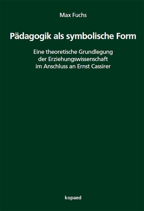 Max Fuchs: Pädagogik als symbolische Form, Buch