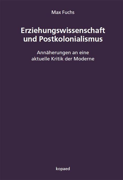 Max Fuchs: Erziehungswissenschaft und Postkolonialismus, Buch