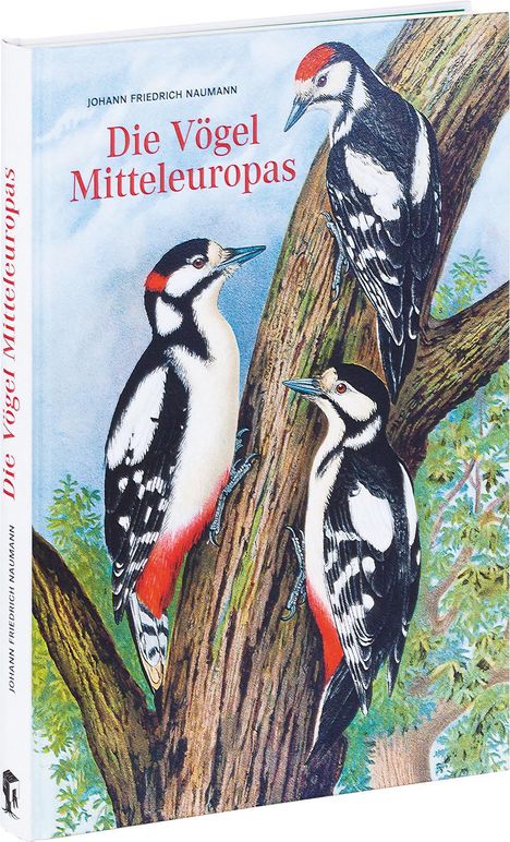 Johann Friedrich Naumann: Johann Friedrich Naumann - Die Vögel Mitteleuropas, Buch