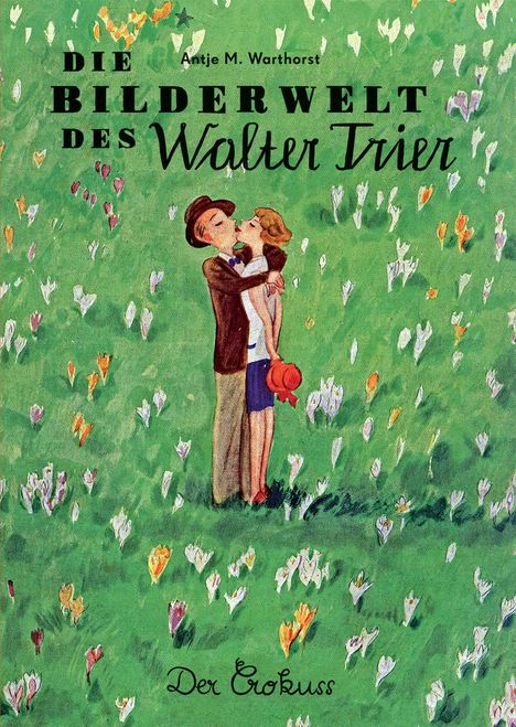 Antje M. Warthorst: Die Bilderwelt des Walter Trier, Buch