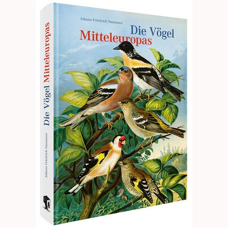 Johann Friedrich Naumann: Die Vögel Mitteleuropas (Jubiläumsausgabe), Buch