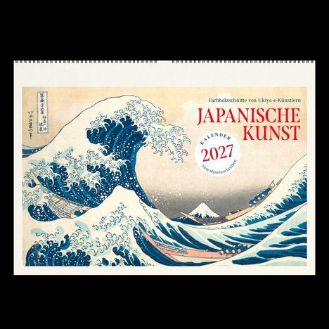 "Kalender 2027: Japanische Kunst. Farbholzschnitte von Ukiyo-e-Künstlern." Motiv: Große Welle mit Booten und Fuji.