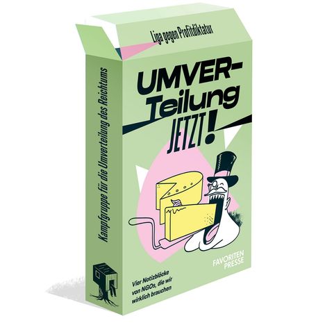 Text: Umverteilung jetzt! Kampfgruppe für die Umverteilung des Reichtums. Illustration: Mann mit Frack frisst Käse.