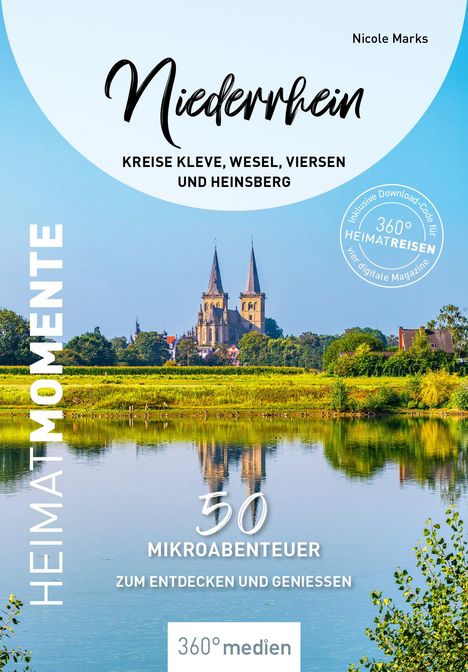 Nicole Marks: Niederrhein - Kreise Kleve, Wesel, Viersen und Heinsberg - HeimatMomente, Buch