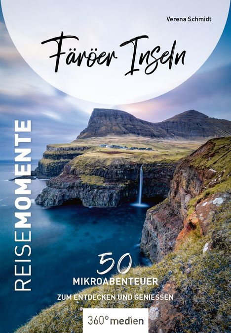 Verena Schmidt: Färöer Inseln - Reise Momente, Buch