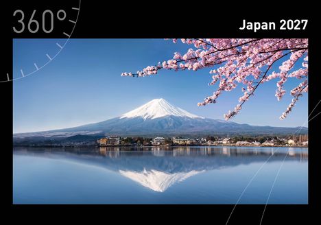 Text "360° Japan 2027". Eine Landschaft mit Kirschblüten, einem See und einem schneebedeckten Berg im Hintergrund.