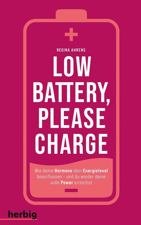 Regina Ahrens: Low battery, please charge, Buch