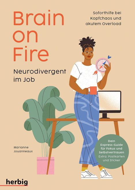 "Brain on Fire: Neurodivergent im Job. Soforthilfe bei Kopfchaos. Frau mit Tasse und Kompass, Pflanze, PC, Tisch."