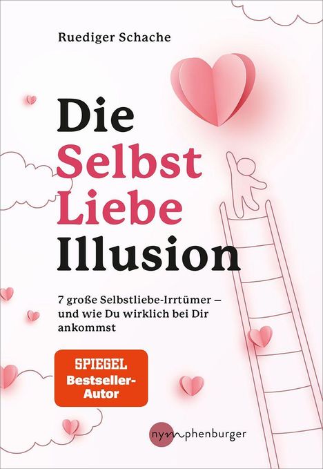 Ruediger Schache: Die Selbstliebe-Illusion, Buch