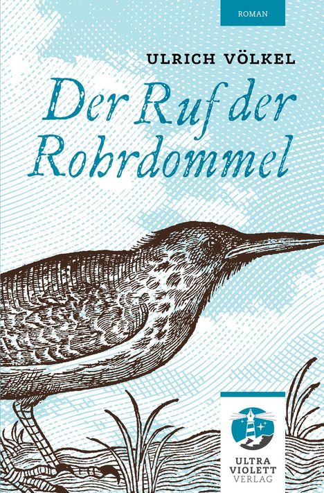 Ulrich Völkel: Völkel, U: Ruf der Rohrdommel, Buch