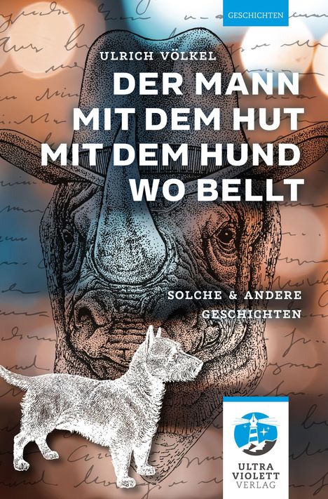 Ulrich Völkel: Völkel, U: Mann mit dem Hut mit dem Hund wo bellt, Buch