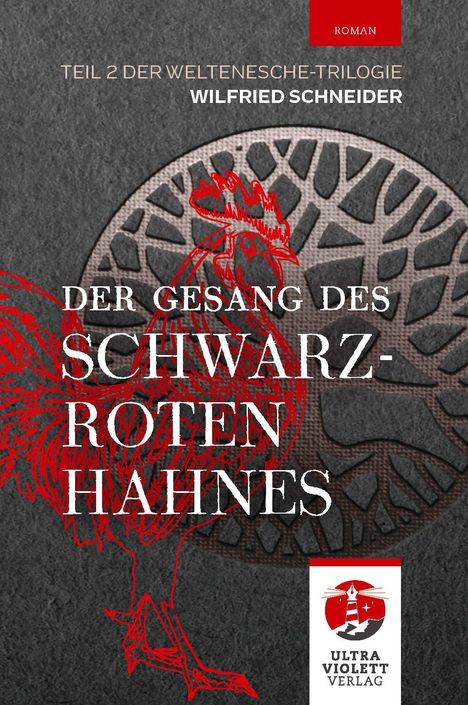 Wilfried Schneider: Der Gesang des schwarzroten Hahnes, Buch