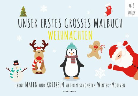 Malbuch Winter - UNSER ERSTES GROßES MALBUCH - WEIHNACHTEN, Buch
