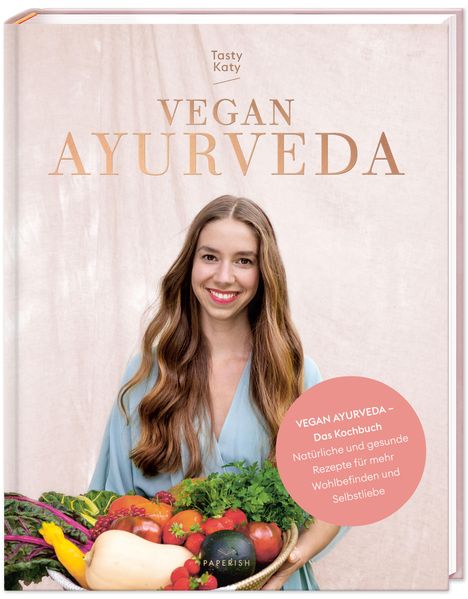 Katharina Döricht: VEGAN AYURVEDA - Das Kochbuch, Buch