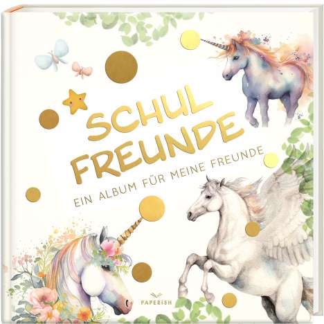 Pia Loewe: Schulfreunde - EINHORN, Buch