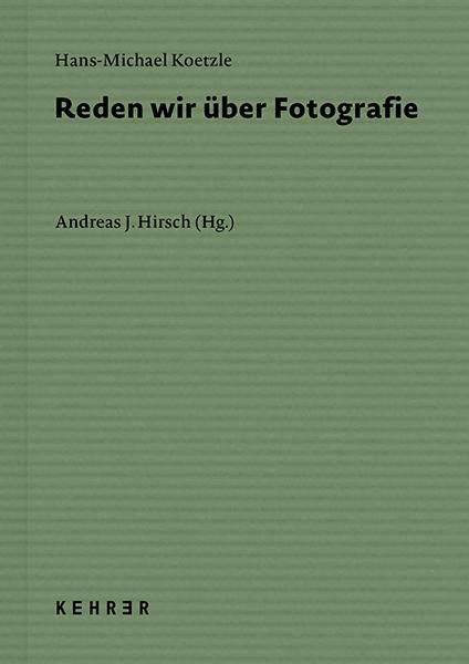 Hans-Michael Koetzle: Reden wir über Fotografie, Buch