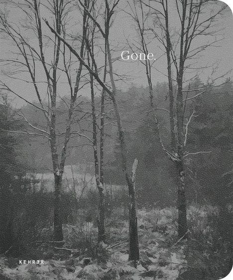 Text: "Gone." und "KEHRER". Winterliche Waldszene mit kahlen Bäumen und Schnee. Atmosphäre kühl und ruhig.