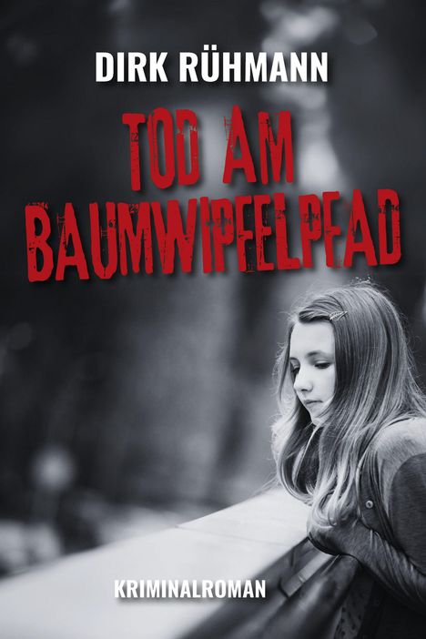 Dirk Rühmann: Tod am Baumwipfelpfad, Buch