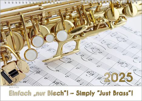 Peter Bach Jr.: Blech-Instrumente - Musik-Kalender 2025, DIN A4, Kalender