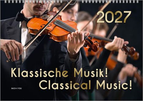 "2027", "Klassische Musik! Classical Music!" Ein Orchester spielt Geige, Musiker in eleganter Kleidung.