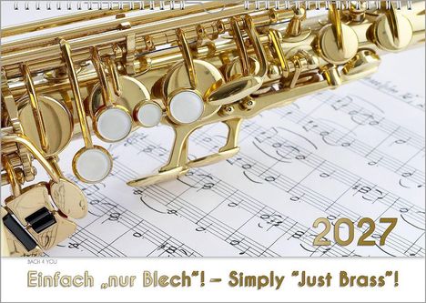 Logo mit Text: "Einfach 'nur Blech'! – Simply 'Just Brass'! 2027". Detail eines goldenen Blechblasinstruments über Notenblättern.