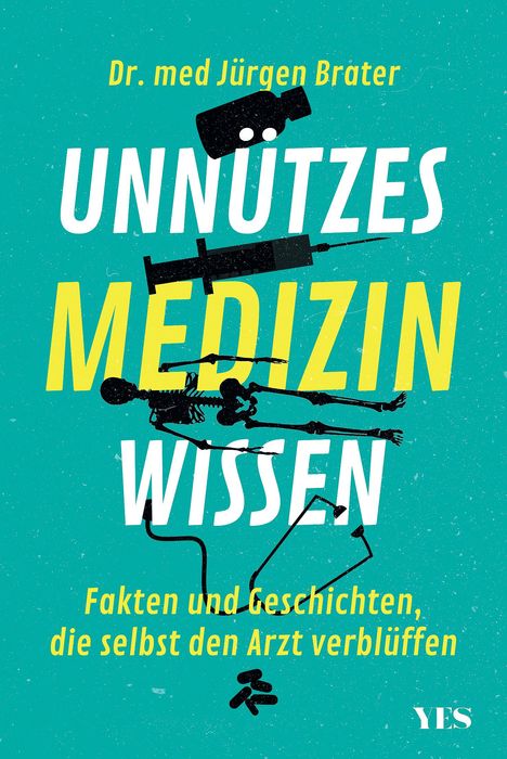 Jürgen Brater: Unnützes Medizinwissen, Buch
