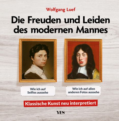 Wolfgang Luef: Die Freuden und Leiden des modernen Mannes, Buch