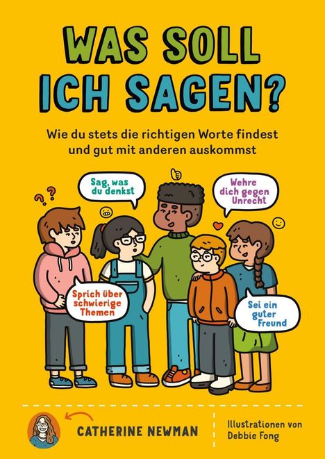 "Was soll ich sagen?" Text mit fünf Kindern in Sprechblasen, die Gesprächstipps geben. Unten Autorin Catherine Newman.