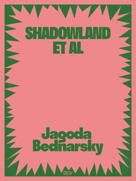 Miriam Bettin: Jagoda Bednarsky - SHADOWLAND ET AL, Buch