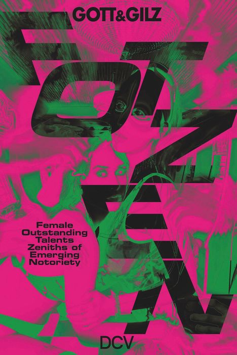 Texte: GOTT&GILZ, Female Outstanding Talents Zeniths of Emerging Notoriety, DCV. 
Buntes, abstraktes Porträt von Frauen.