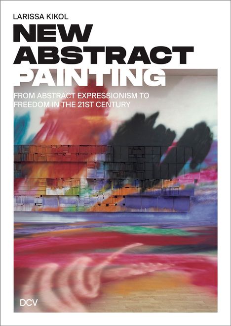 "NEW ABSTRACT PAINTING" von Larissa Kikol zeigt eine bunte Wandmalerei mit kräftigen, abstrakten Mustern.