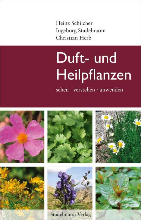 Heinz Schilcher: Duft- und Heilpflanzen, Buch