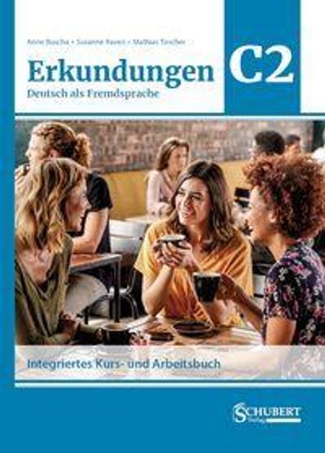 "Erkundungen C2: Integriertes Kurs- und Arbeitsbuch. Menschen unterhalten sich gemütlich mit Kaffee in einem Café."