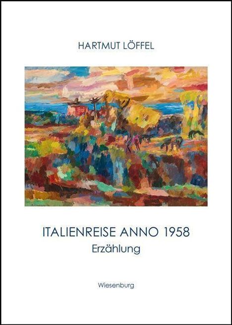 Hartmut Löffel: Italienreise anno 1958, Buch