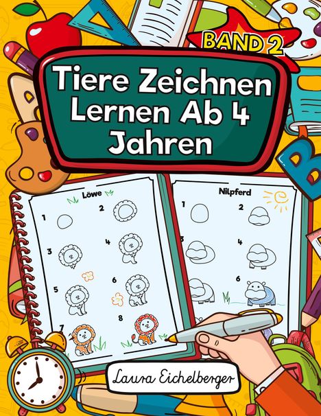 Laura Eichelberger: Tiere Zeichnen Lernen Ab 4 Jahren, Buch