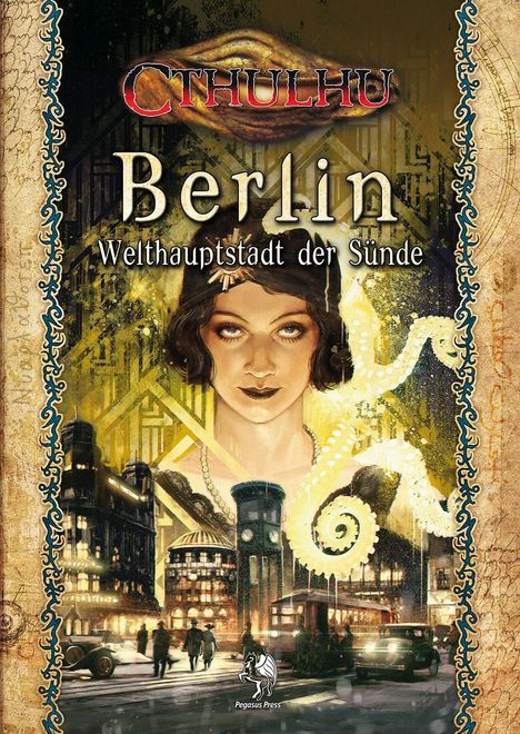 Cthulhu: Berlin - Welthauptstadt der Sünde (Hardcover), Buch