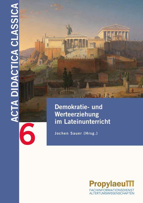 „Demokratie- und Werterziehung im Lateinunterricht" von Jochen Sauer. Antike Stadtlandschaft im Hintergrund.