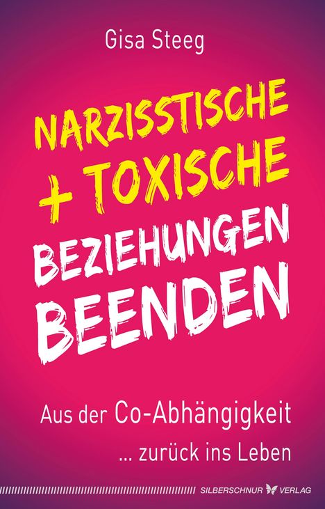Gisa Steeg: Narzisstische und toxische Beziehungen beenden, Buch