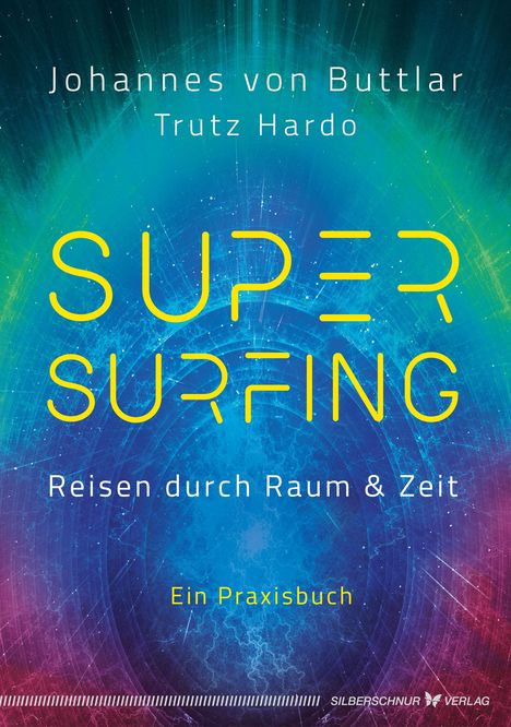 Johannes von Buttlar: Supersurfing - Reisen durch Raum & Zeit, Buch