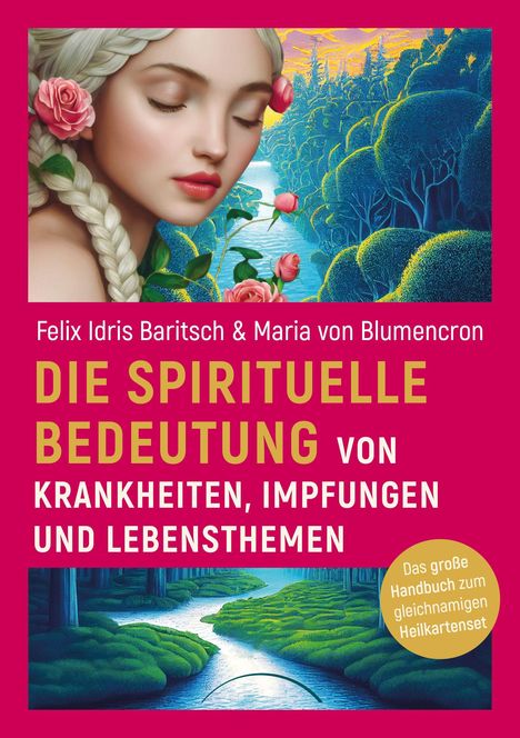 „Die spirituelle Bedeutung von Krankheiten, Impfungen und Lebensthemen.“ Illustration: Frau mit Zöpfen, Rosen und Fluss.