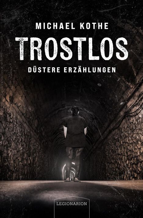 Michael Kothe: Trostlos - düstere Erzählungen, Buch