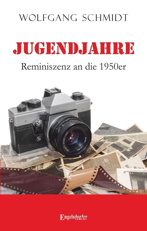 Wolfgang Schmidt: Schmidt, W: Jugendjahre - Reminiszenz an die 1950er, Buch