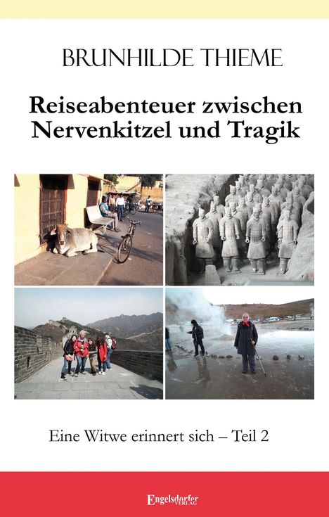 Brunhilde Thieme: Reiseabenteuer zwischen Nervenkitzel und Tragik, Buch